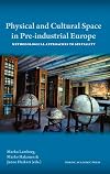 Physical and Cultural Space in Pre-Industrial Europe: Methodological Approaches to Spatiality