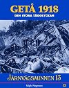 Järnvägsminnen. 13, Getå 1918 - den stora tågolyckan