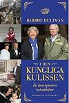 I den kungliga kulissen : en hovreporters betraktelser