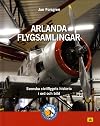 Arlanda flygsamlingar : svenska civilflygets historia i ord och bild