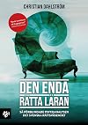 Den enda rätta läran : så förblindade psykoanalysen det svenska rättsväsendet