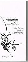 Bambulunden : kärleken och naturen i kinesisk dikt