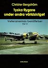 Luftwaffe Pilots in World War II: The Veterans' Stories, Volume 3