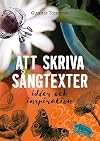 Att skriva sångtexter : idéer och inspiration