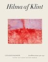 Hilma af Klint: Late Watercolours 1922-1941: Catalogue Raisonné Volume VI
