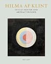 Hilma af Klint: Occult Painter and Abstract Pioneer