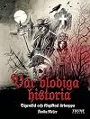 Var blodiga historia! Digerdöd och förgiftad ärtsoppa
