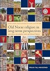 Old Norse Religion in Long-Term Perspectives: Origins, Changes & Interactions (Vagar Till Midgard)
