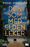 Den som med elden leker