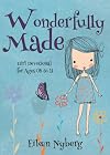Wonderfully Made: Girl Devotional for Ages 08 to 11