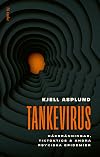 Tankevirus : Häxbränningar, Tiktoktics och andra psykiska epidemier