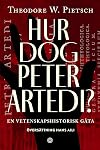 Hur dog Peter Artedi? : en vetenskapshistorisk gåta