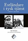 Estonians in the German Service 1941-45: [Estlandare I Tysk Tjanst 1941-45: En Oversikt]