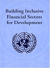 Building Inclusive Financial Sectors for Development