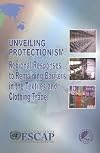 Unveiling Protectionism: Regional Responses to Remaining Barriers in the Textiles and Clothing Trade (Studies in Trade and Investment)
