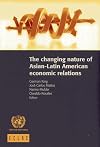 The Changing Nature of Asian-Latin American Economic Relations (Libros De La Cepal)