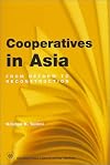 Cooperatives in Asia: From Reform to Reconstruction