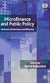 Microfinance and Public Policy Outreach, Performance and Efficiency