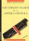 Los códigos negros de la América Española