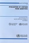 Evaluation of Certain Food Additives: Sixty-ninth Report of the Joint Fao/Who Expert Committee on Food Additives (Technical Report Series)