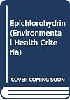 Epichlorohydrin (Environmental Health Criteria S.)