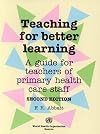 Teaching for better learning : a guide for teachers of primary health care staff