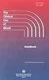Clinical Use of Blood Handbook