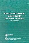 Vitamin and Mineral Requirements in Human Nutrition, Second Edition