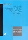 Child and Adolescent Mental Health Policies and Plans (Mental Health Policy and Service Guidance Package)