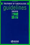 The Treatment of Tuberculosis: Guidelines
