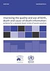 Improving the quality and use of birth, death and cause-of-death information guidance for a standards-based review of country practices