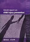 World report on child injury prevention