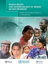 Human Rights and Gender Equality in Health Sector Strategies : How to Assess Policy Coherence