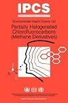 Partially Halogenated Chlorofluorocarbons (Methane Derivatives): Environmental Health Criteria Series No 126