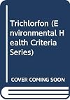 Trichlorfon (Environmental Health Criteria Series)