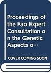Proceedings of the Fao Expert Consultation on the Genetic Aspects of Trypanotolerance Held in Rome, Italy, 3-4 September 1991 (Fao Animal Production and Health Paper)