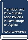 Transition and price stabilization policies in East European agriculture