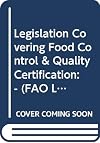 Legislation governing food control and quality certification : authorities and producers