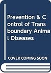 Prevention and Control of Transboundary Animal Diseases (FAO Animal Production and Health Papers)