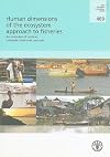 Human Dimensions of the Ecosystem Approach to Fisheries: An Overview of Context, Tools and Methods (FAO Fisheries Technical Paper)