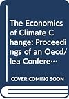 The economics of climate change proceedings of an OECD/IEA conference