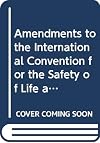 Amendments to the International Convention for the Safety of Life at Sea, 1974