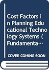 Cost Factors in Planning Educational Technology Systems (Fundamentals of Educational Planning)