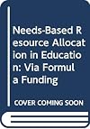 Needs-Based Resource Allocation in Education: Via Formula Funding