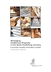 Managing Intellectural Property in the Book Publishing Industry: A business-oriented information booklet