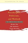 Peacekeepers, politicians, and warlords : the Liberian peace process