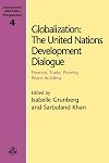 Globalization : the United Nations development dialogue ; finance, trade, poverty, peace-building