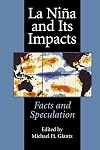 La Niña and Its Impacts: Facts and Speculation