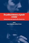 The Political Interests of Gender Revisited: Redoing Theory and Research with a Feminist Face