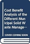 Cost-benefit analysis of the different municipal solid waste management systems: Objectives and instruments for the year 2000